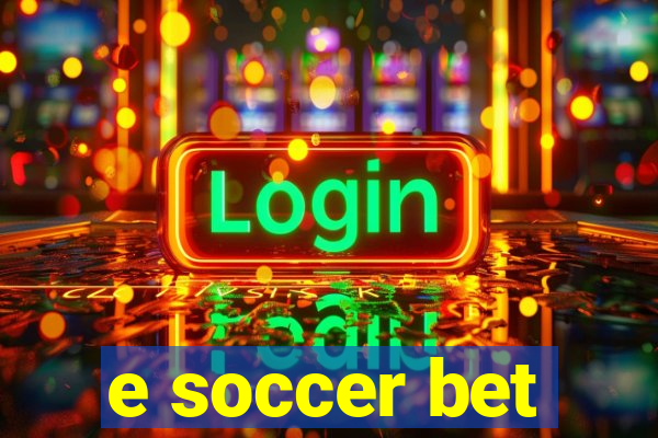 e soccer bet